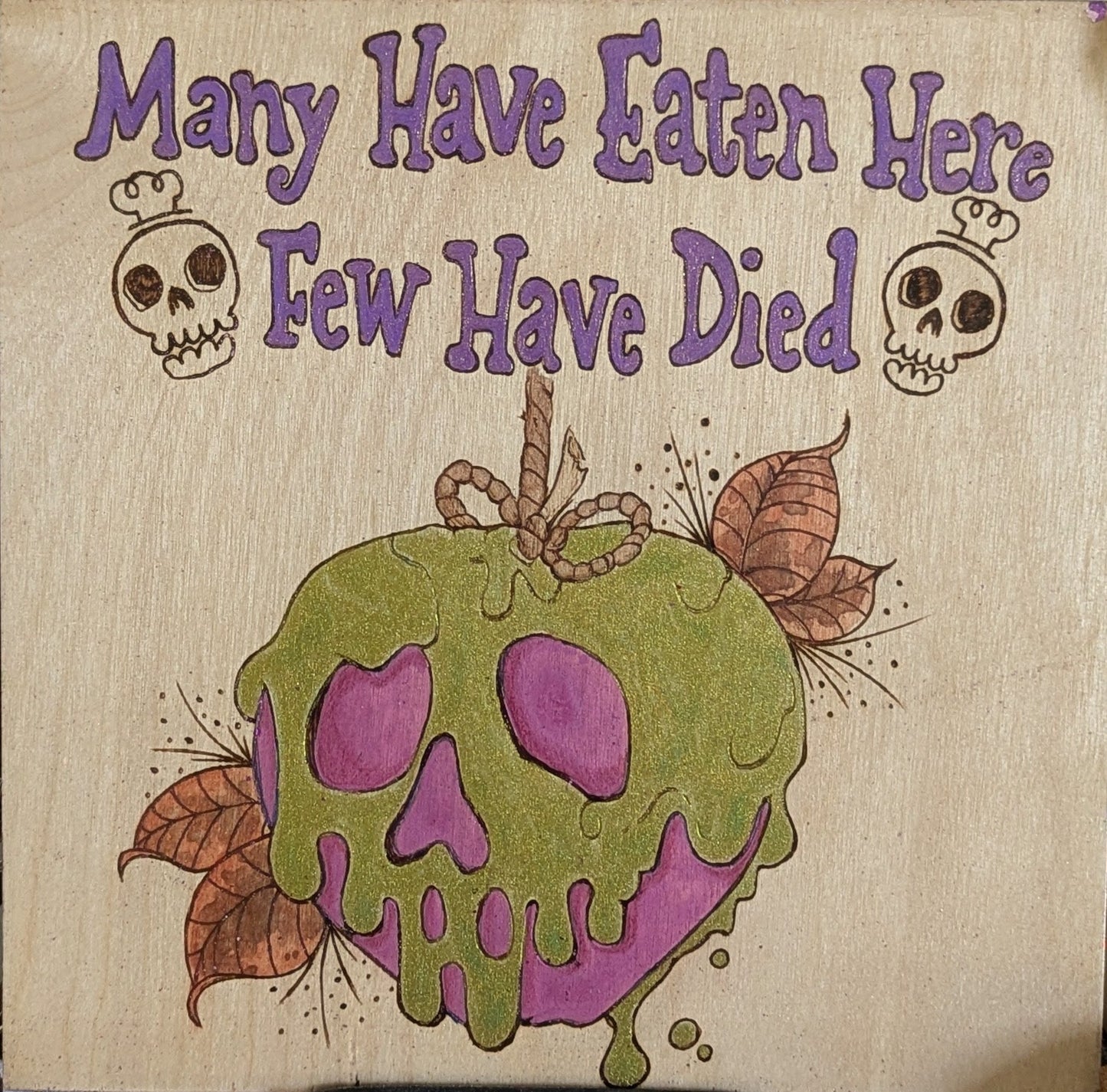 Many Have Eaten Here, Few Have Died w/ Poison Apple, Pyrography with Watercolors, on Wood, Wall/ Desk Art
